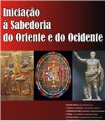 Iniciação à Sabedoria do Oriente e do Ocidente